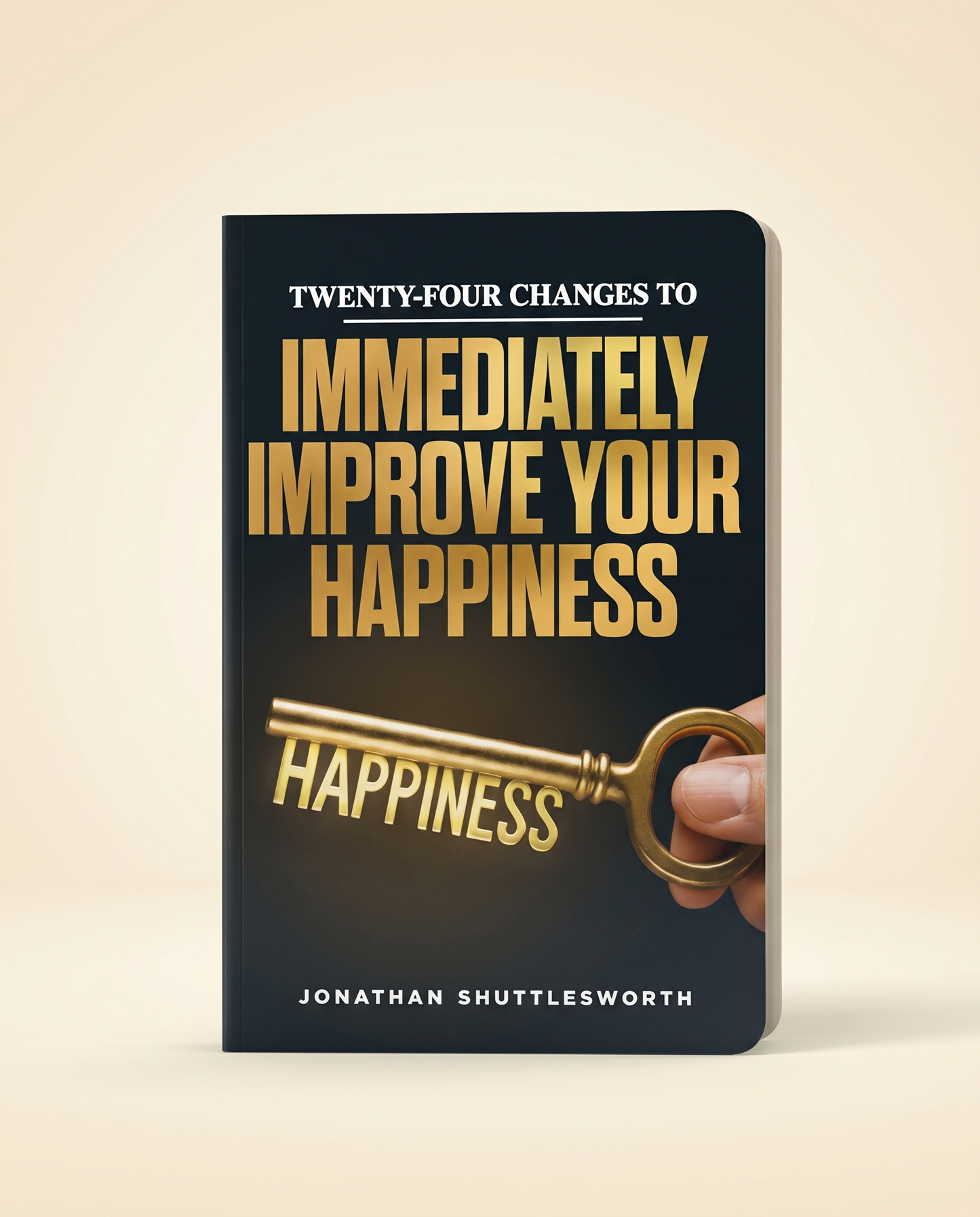 24 Changes to Immediately Improve Your Happiness