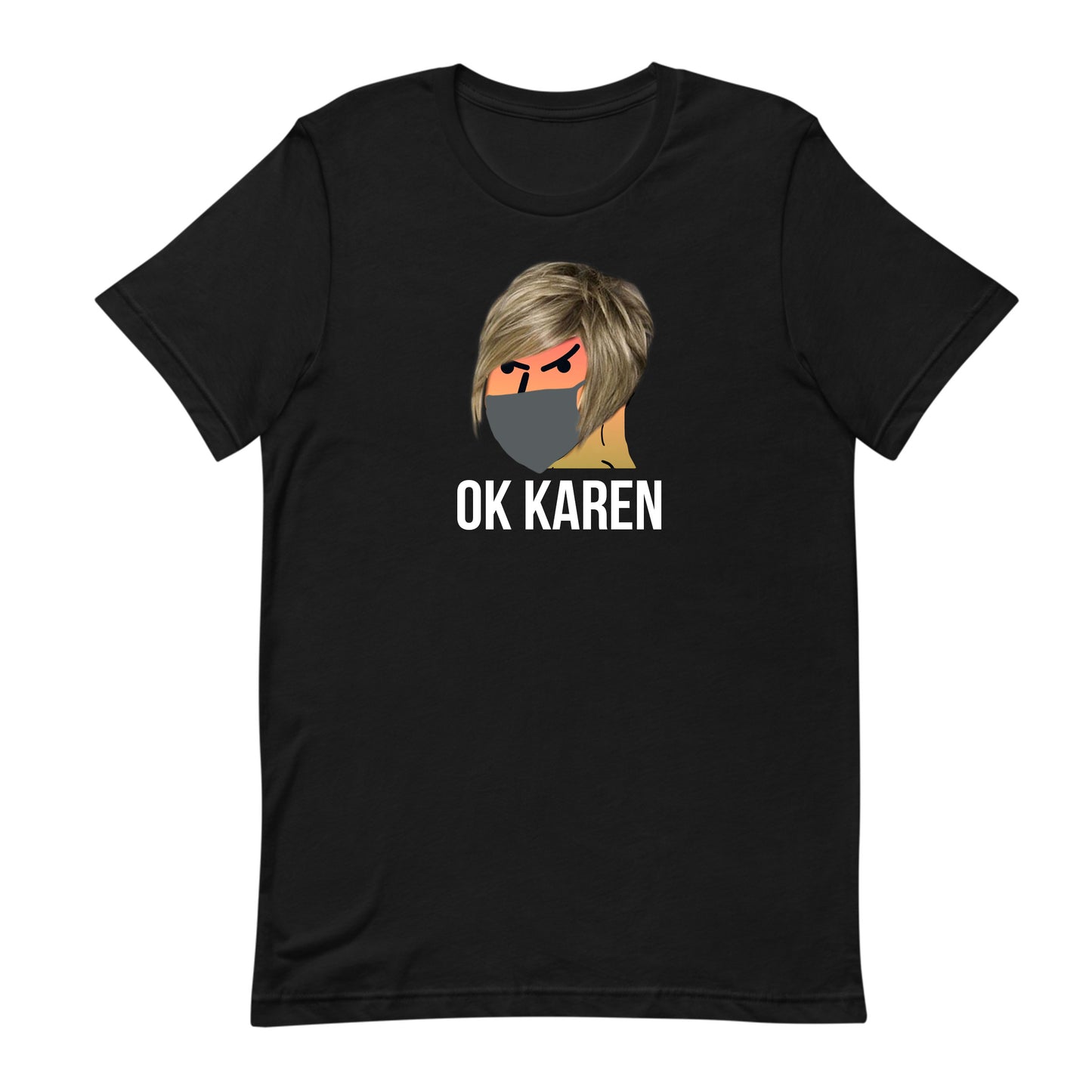"OK KAREN" Tee