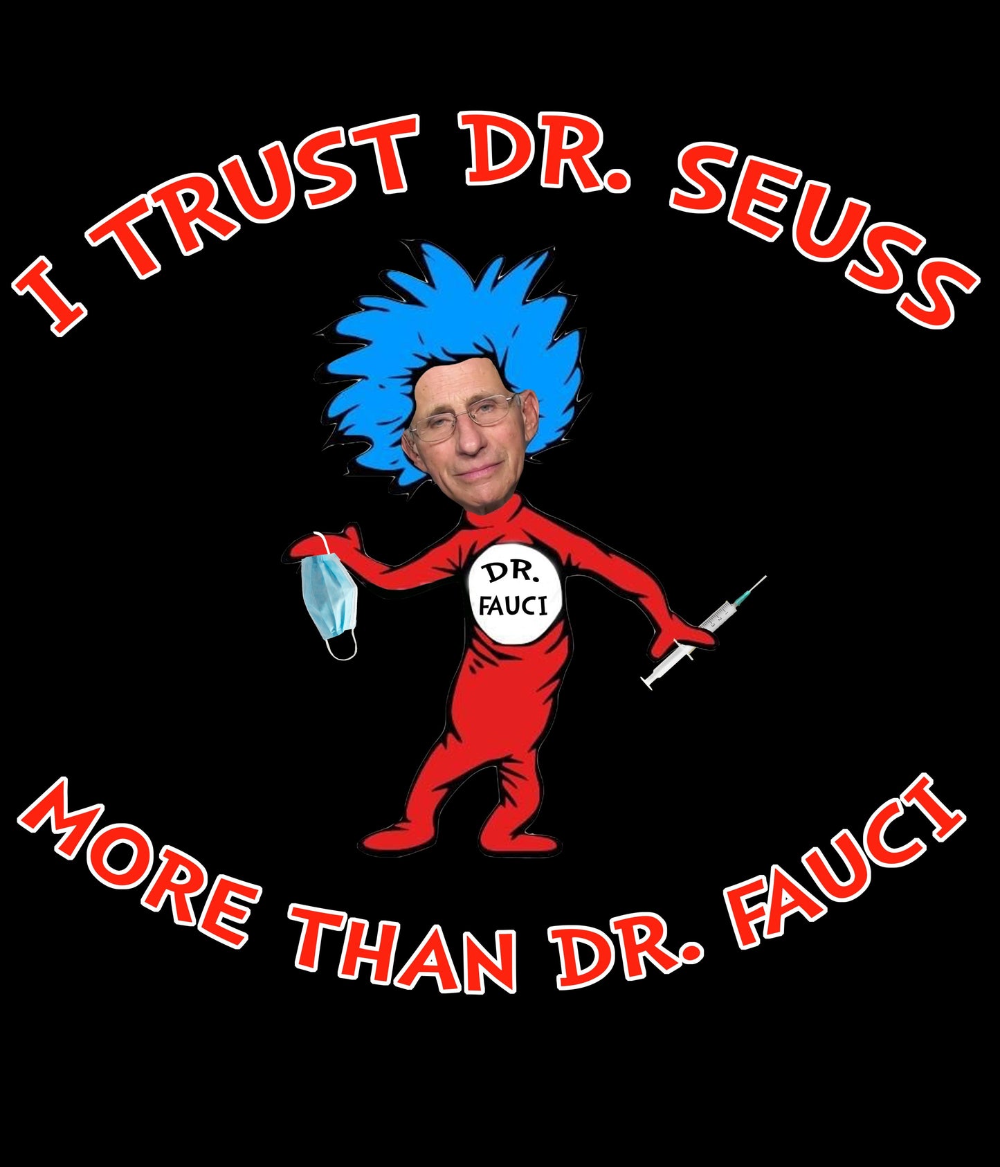"Trust Dr. Seuss" T-Shirt