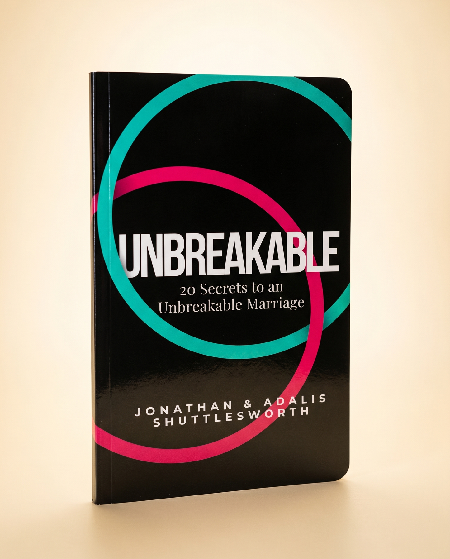 20 Secrets to an Unbreakable Marriage