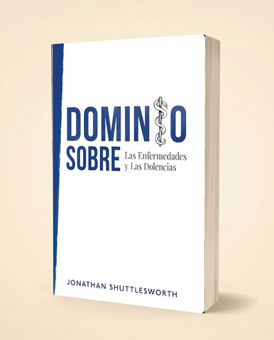 Dominio Sobre Las Enfermedades y Las Dolencias