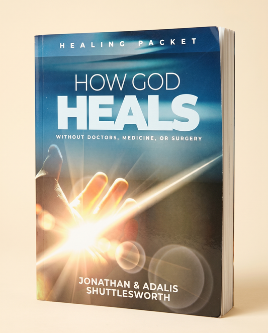 How God Heals Without Doctors, Medicine, or Surgery: Healing Packet