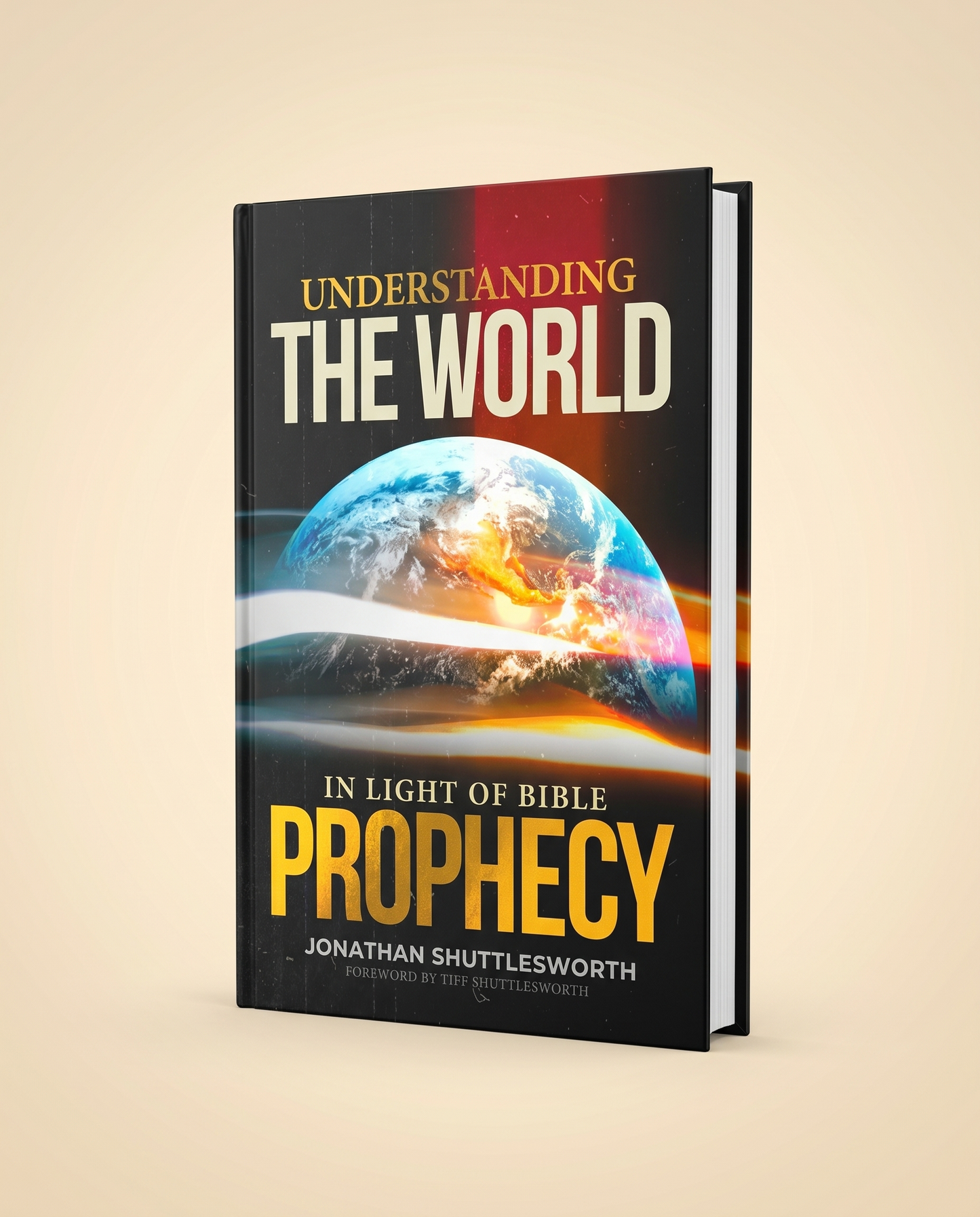 Understanding The World in Light of Bible Prophecy