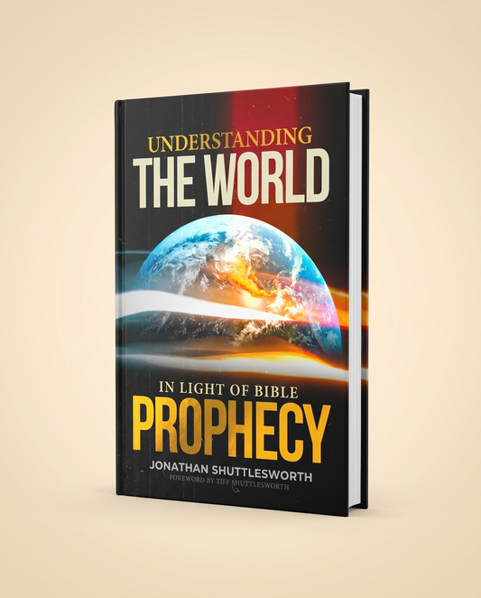 Understanding The World in Light of Bible Prophecy