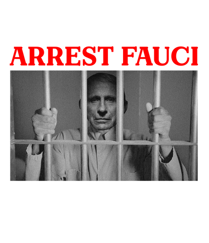 "Arrest Fauci" T-Shirt
