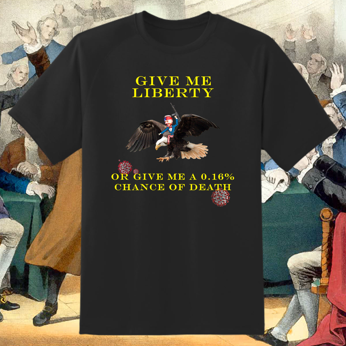 "Give Me Liberty" T-Shirt
