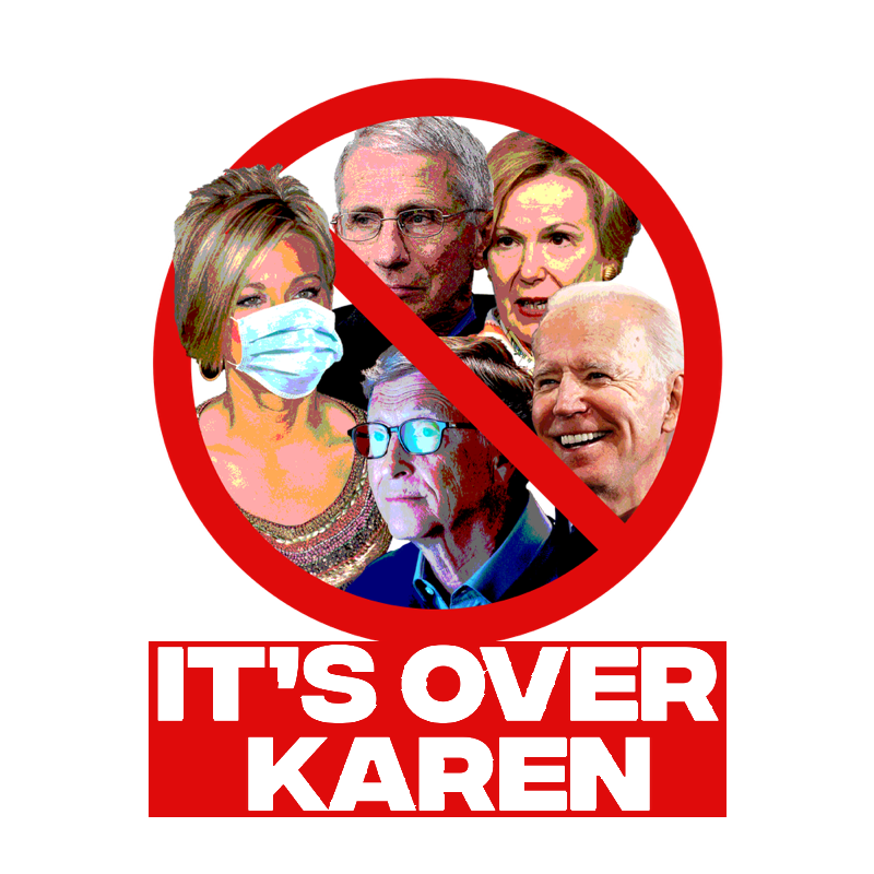 "It's Over Karen" T-Shirt