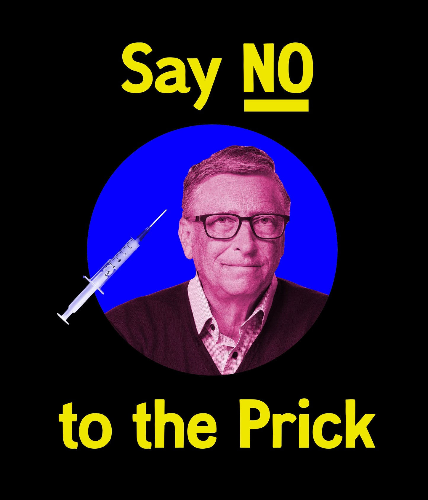"Say NO to the Prick"