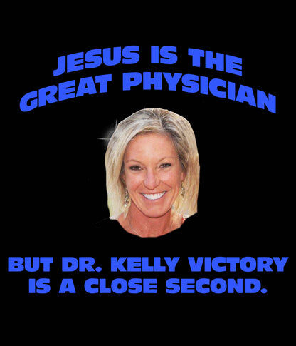 "Dr. Kelly Victory" T-Shirt