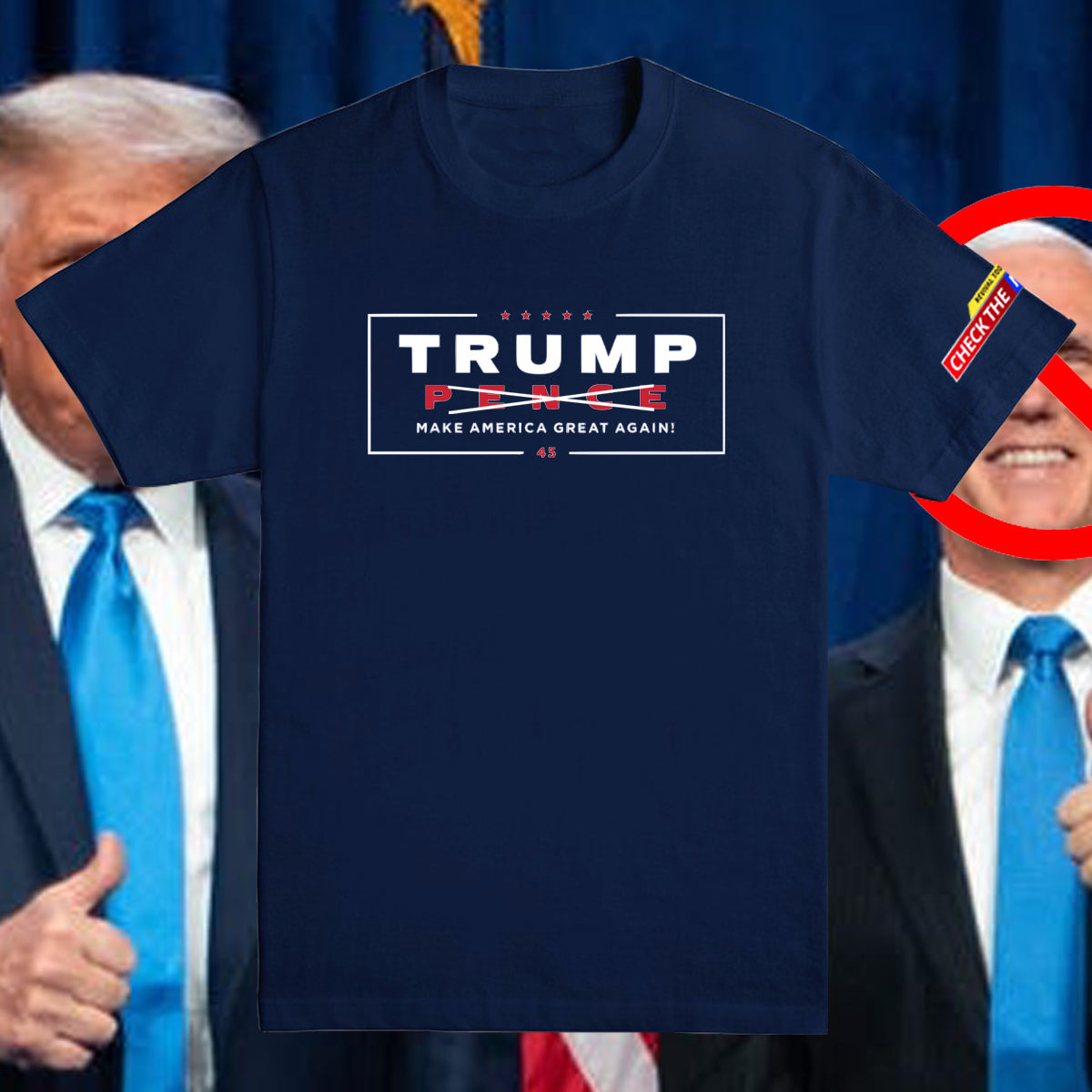 "Trump No Pence" T-Shirt