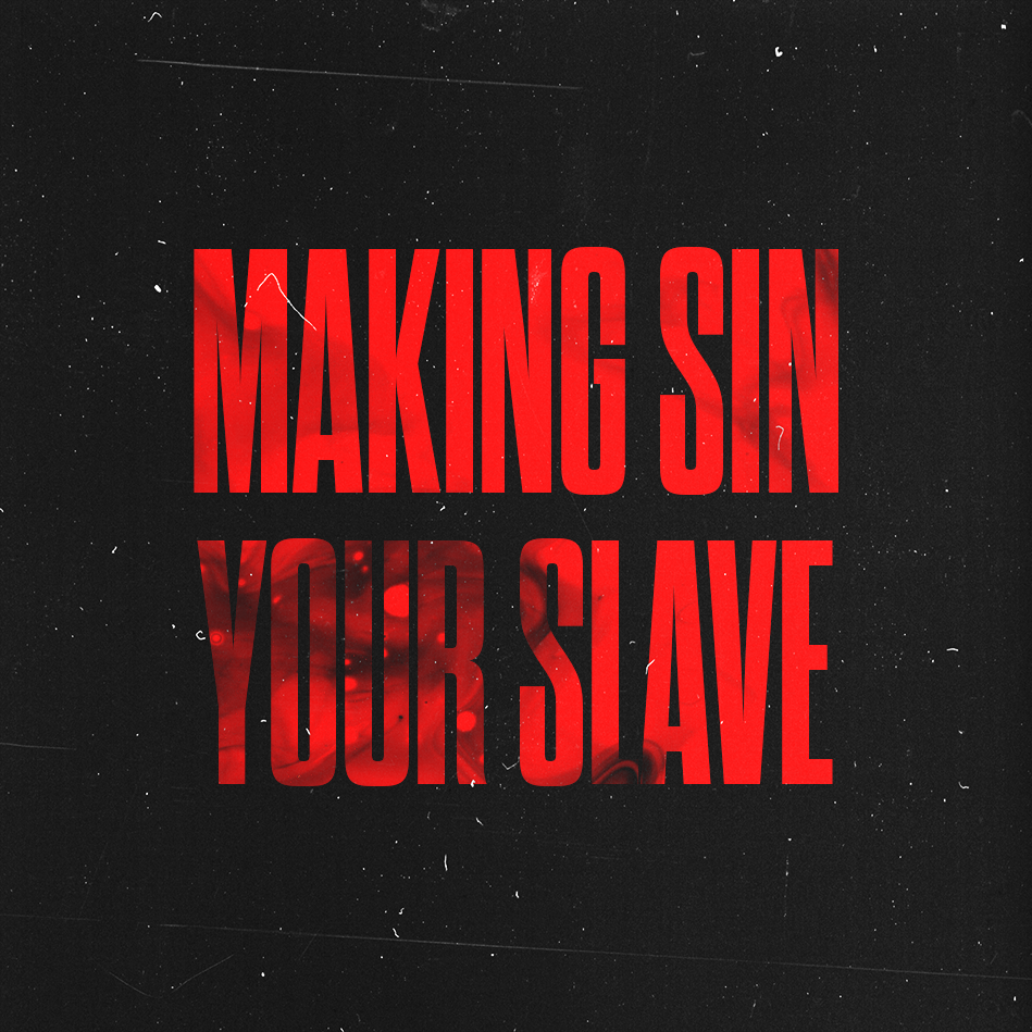 Making Sin Your Slave