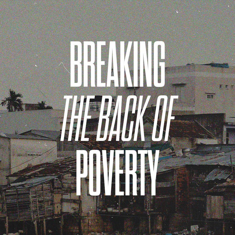 Breaking the Back of Poverty