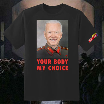 "Your Body, My Choice" T-Shirt